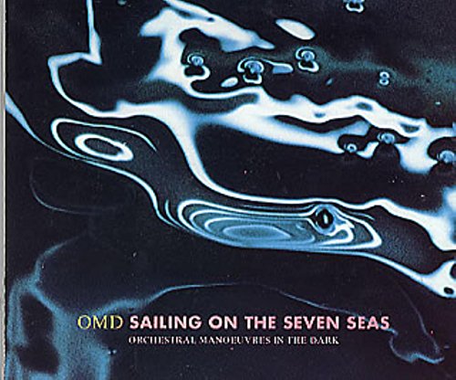 OMD - Sailing On The Seven Seas